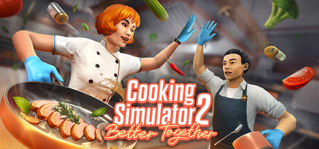 烹饪模拟器2：合作无间/Cooking Simulator 2: Better Together