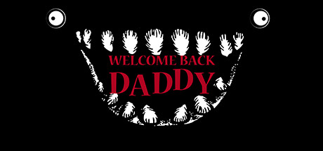 爸爸，欢迎回来/Welcome Back Daddy