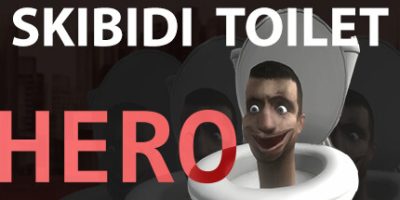 斯基比迪厕所：英雄/Skibidi Toilet Hero