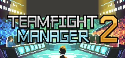 团战经理2/Teamfight Manager 2