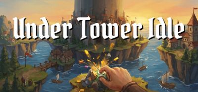 塔下放置/Under Tower Idle 新游发布