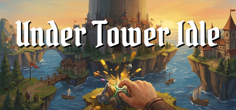 塔下放置/Under Tower Idle 新游发布