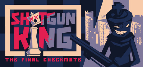 [安卓]霰弹枪王：最后的将死|Shotgun King: The Final Checkmate